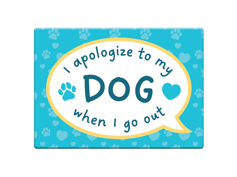 Rectangle Magnet - I apologize to my Dog...