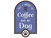 Thumbnail for All I Need Is Coffee And My Dog 3