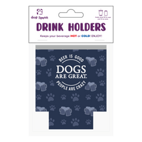 Thumbnail for Small Drinkware Holder - Beer is Good. Dogs are Great. People are Crazy.