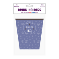 Thumbnail for Large Drinkware Holder - All I need is coffee and my dog!