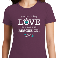 Thumbnail for Ladies T-Shirt - You Can't Buy Love...But You Can Rescue IT!