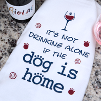 Thumbnail for Kitchen Towel – It’s Not Drinking Alone if the Dog is Home
