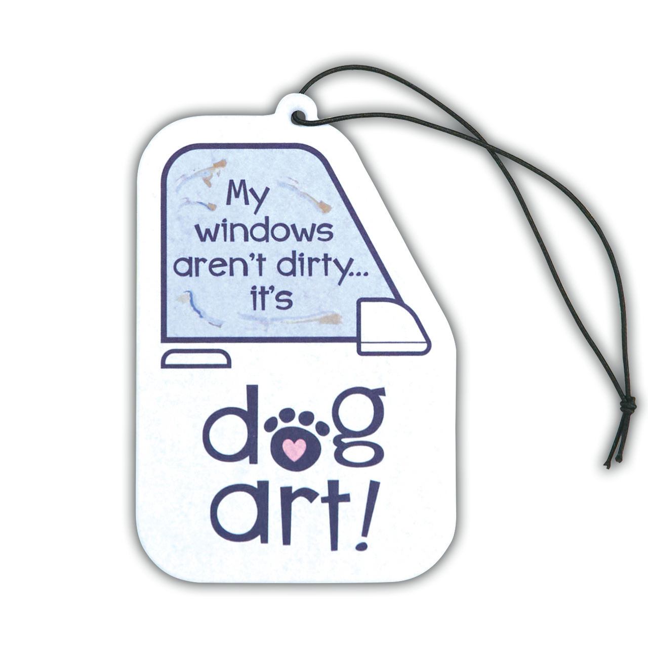 Air Freshener - My Windows Aren't Dirty...it's dog art!