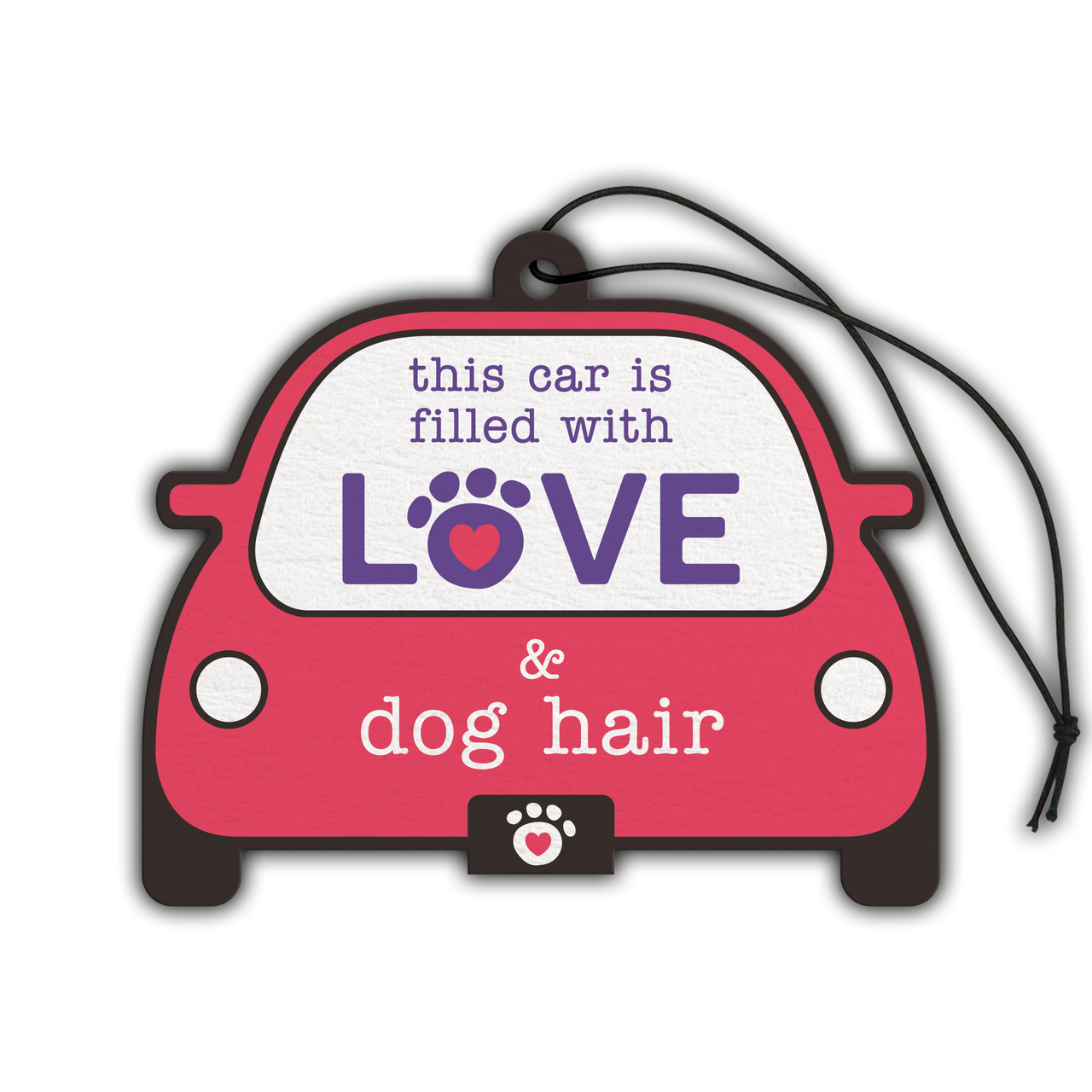 Air Freshener - This Car is Filled with Love and Dog Hair!