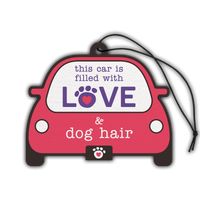 Thumbnail for Air Freshener - This Car is Filled with Love and Dog Hair!