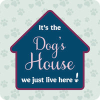 Thumbnail for Cork Coaster- It's The Dog's House...