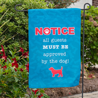 Thumbnail for Notice all guests MUST BE approved by the dog! Garden Flag