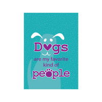 Thumbnail for Dogs are my favorite kind of people Garden Flag