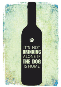 Thumbnail for Birthday - It's Not Drinking Alone if the Dog is Home