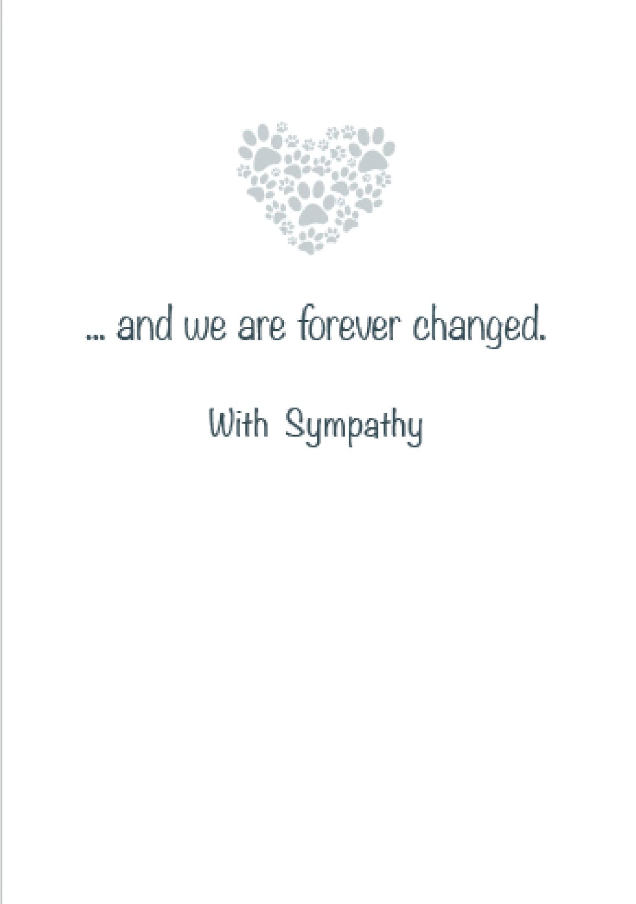 Sympathy Dog Card - Dogs Come into Our Lives
