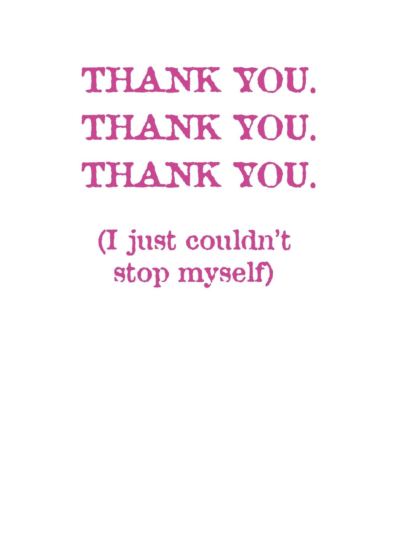 Thank you - Listen! I am only going to say this once.