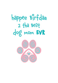 Thumbnail for Birthday - Happee Birfdaa 2 tha Best Dog mom EVR