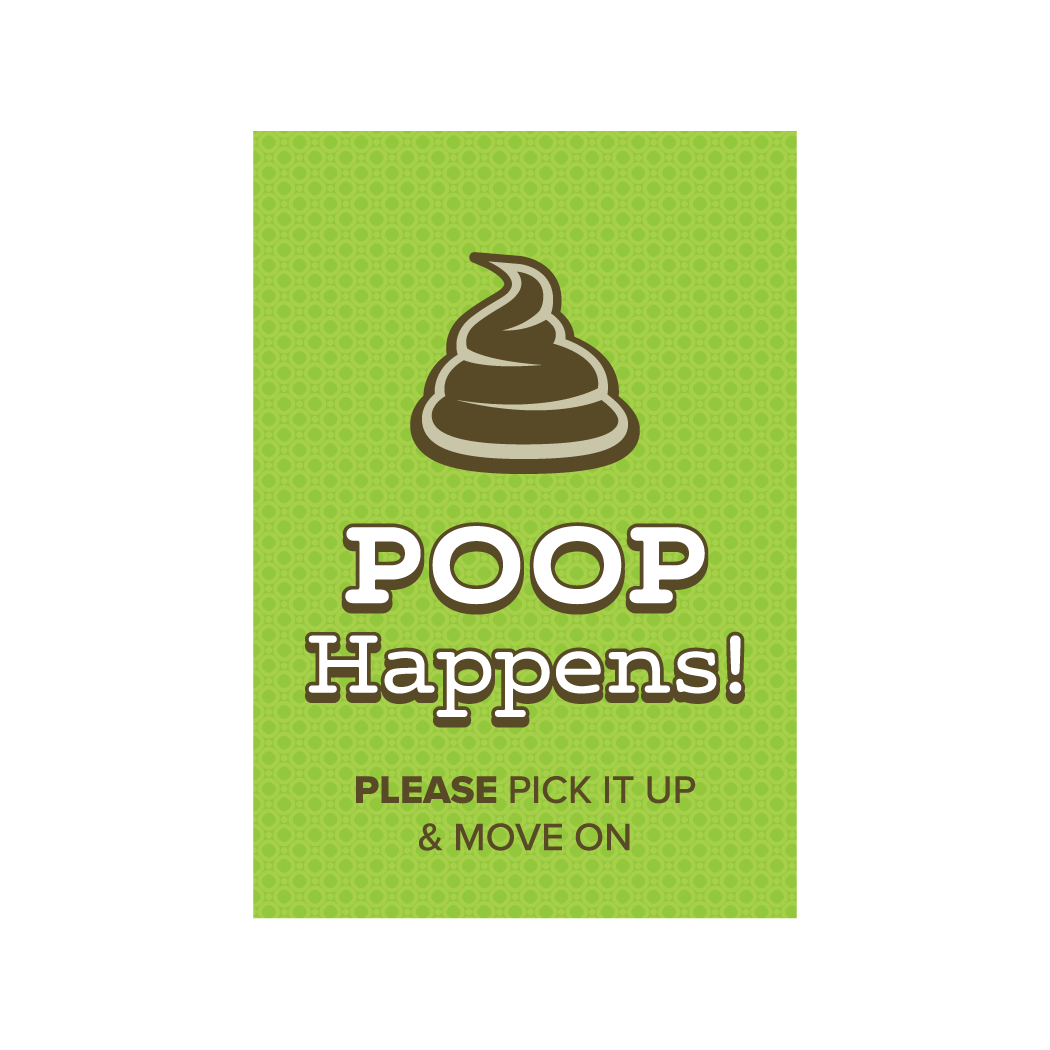 Poop Happens Garden Flag