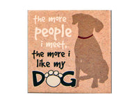 Thumbnail for Absorbent Stone Coaster - The More People I Meet