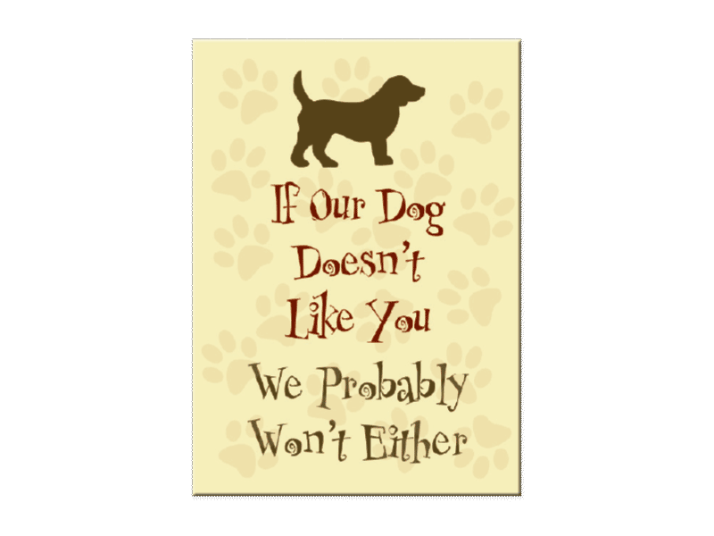 Standard Magnet | If Our Dog Dosen't Like You