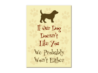 Thumbnail for Standard Magnet | If Our Dog Dosen't Like You
